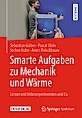 Smarte Aufgaben zu Mechanik und Wärme