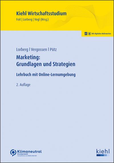 Marketing: Grundlagen und Strategien: Lehrbuch mit Online-Lernumgebung (Kiehl Wirtschaftsstudium)