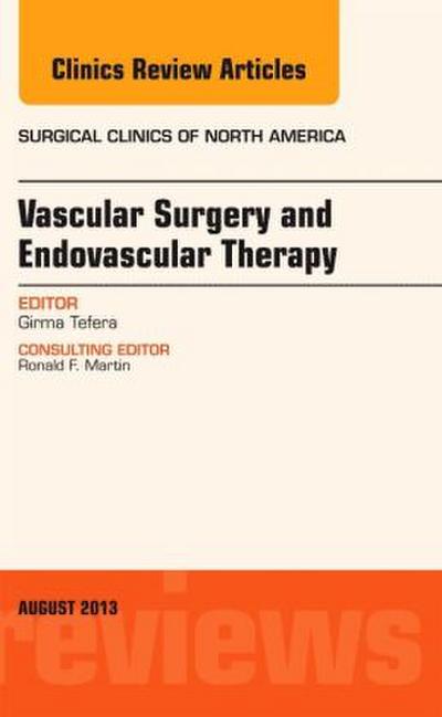 Vascular Surgery, an Issue of Surgical Clinics