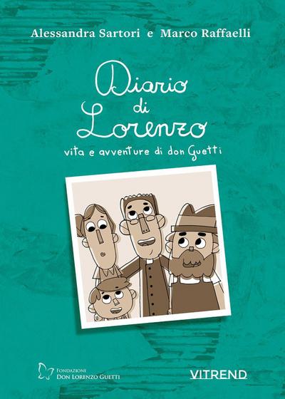Diario di Lorenzo. Vita e avventure di don Guetti