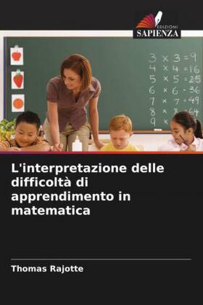 L’interpretazione delle difficoltà di apprendimento in matematica