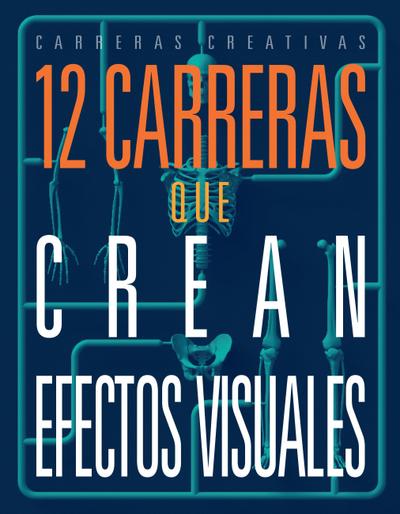 12 Carreras Que Crean Efectos Visuales