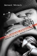 Johnny Aspiro - Detective tres prive - Histoires d’infidelite