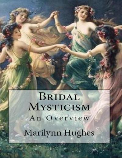 Bridal Mysticism: An Overview