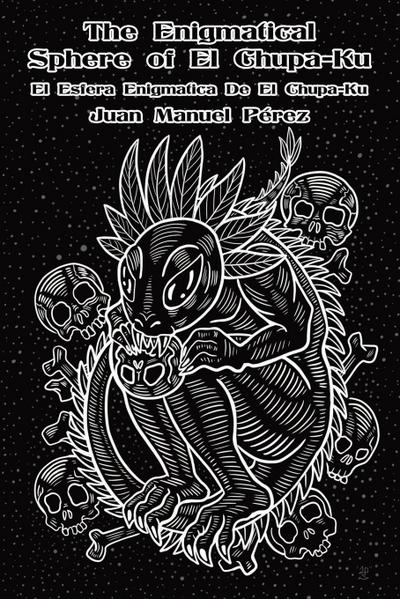 The Enigmatical Sphere of El Chupa-Ku