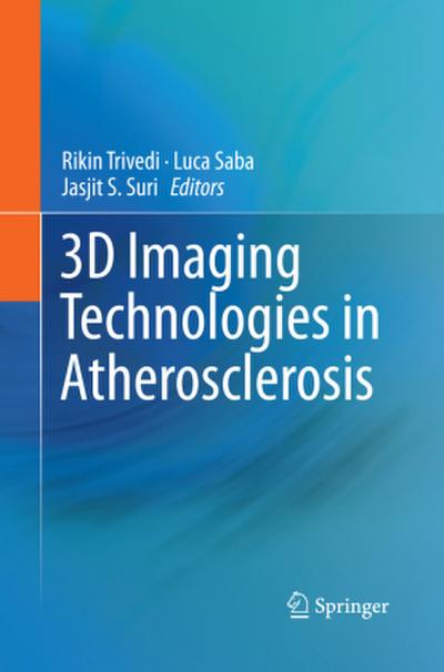 3D Imaging Technologies in Atherosclerosis