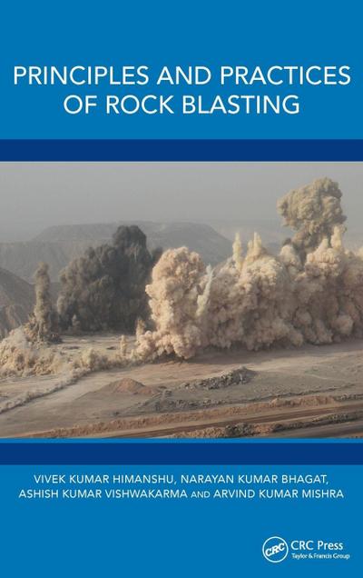 Principles and Practices of Rock Blasting