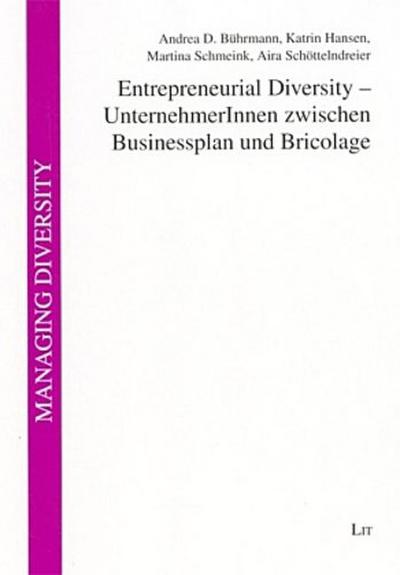 Entrepreneurial Diversity - Unternehmerinnen zwischen Businessplan und Bricolage