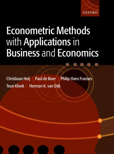 Econometric Methods with Applications in Business and Economics