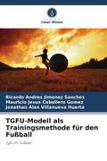 TGFU-Modell als Trainingsmethode für den Fußball