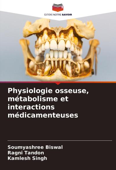 Physiologie osseuse, métabolisme et interactions médicamenteuses