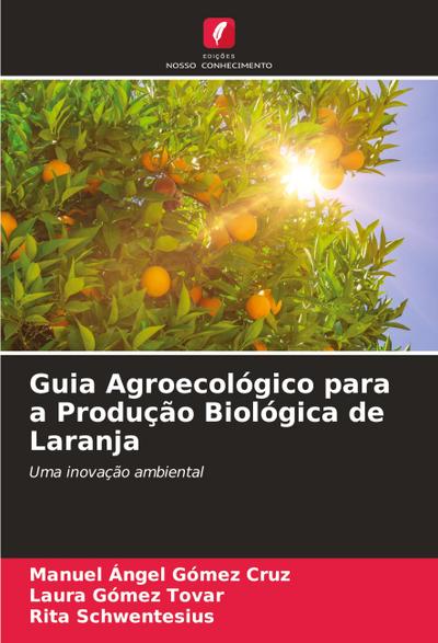 Guia Agroecológico para a Produção Biológica de Laranja