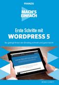 Mach’s einfach: Erste Schritte mit WordPress 5