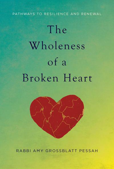 The Wholeness of a Broken Heart