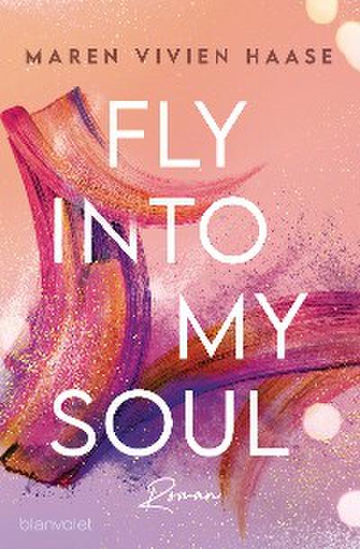 Fly into my Soul