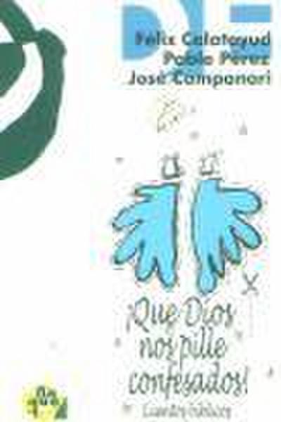 Qué Dios nos pille confesados : cuentos bíblicos