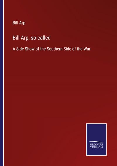Bill Arp, so called