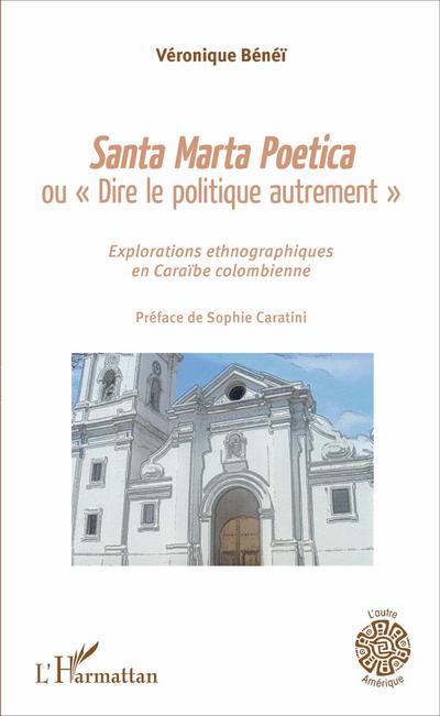 Santa Marta Poetica ou ’Dire le politique autrement’