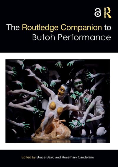 The Routledge Companion to Butoh Performance
