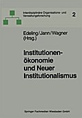 Institutionenökonomie und Neuer Institutionalismus