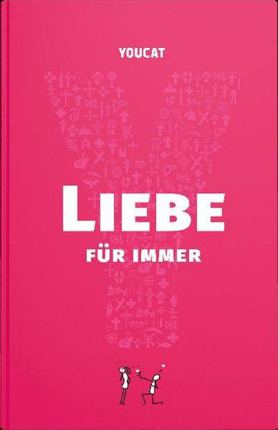YOUCAT Liebe für immer