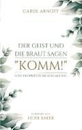 Der Geist und die Braut sagen ’KOMM!’