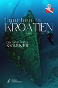 Tauchen in Kroatien - Kvarner