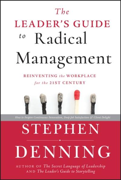 The Leader’s Guide to Radical Management
