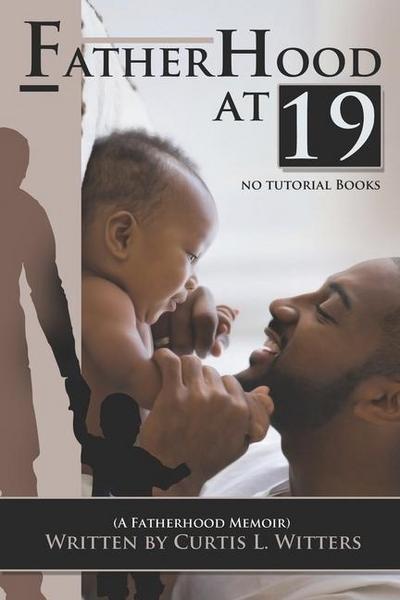 Fatherhood at 19... No Tutorial Books