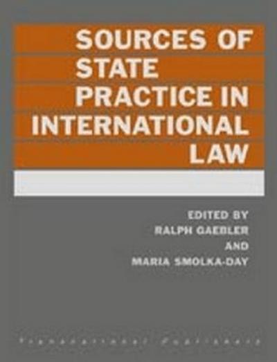 Sources of State Practice in International Law (Updated Through Suppl 1)