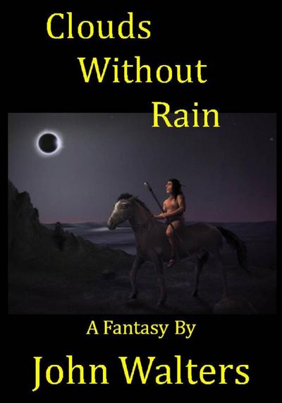 Clouds Without Rain: A Fantasy