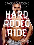 Cowboy Romance: Hard Rodeo Ride (Rugged Rodeo Cowboys, #1)