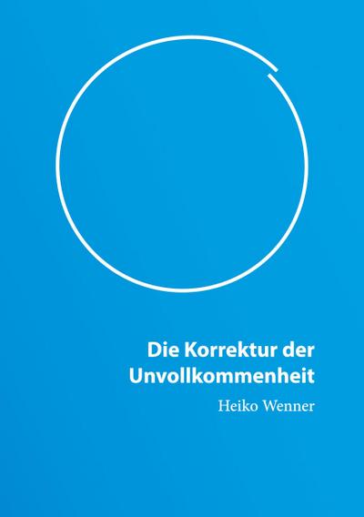 Die Korrektur der Unvollkommenheit