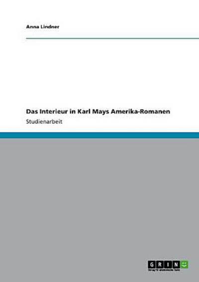 Das Interieur in Karl Mays Amerika-Romanen