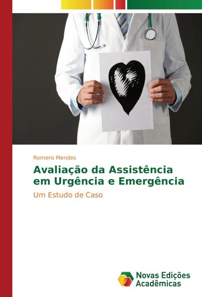 Avaliação da Assistência em Urgência e Emergência - Romero Mendes