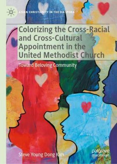Colorizing the Cross-Racial and Cross-Cultural Appointment in the United Methodist Church