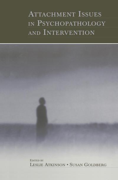 Attachment Issues in Psychopathology and Intervention