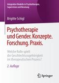 Psychotherapie und Gender. Konzepte. Forschung. Pr