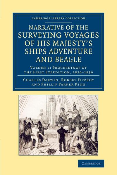 Narrative of the Surveying Voyages of His Majesty’s Ships Adventure             and Beagle - Volume 1