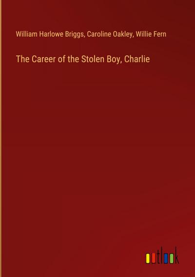The Career of the Stolen Boy, Charlie