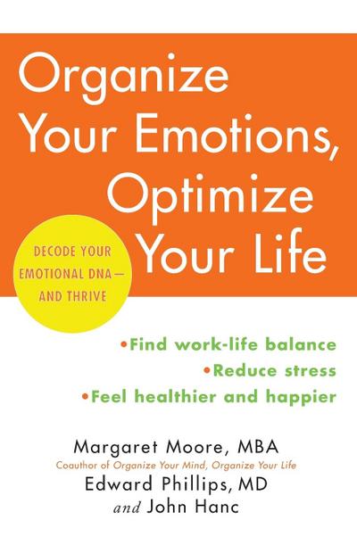 Organize Your Emotions, Optimize Your Life