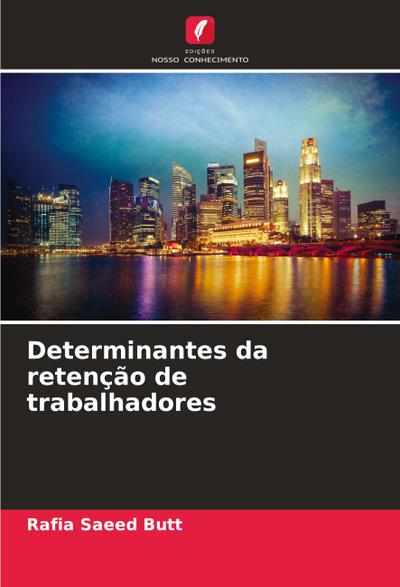 Determinantes da retenção de trabalhadores