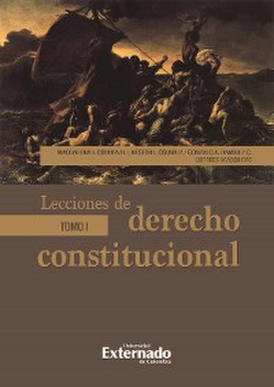 Lecciones de derecho constitucional. Tomo I