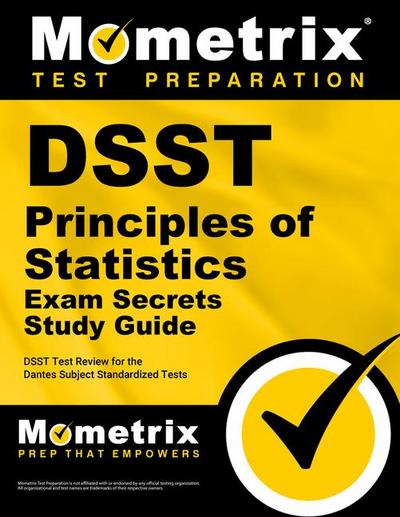 DSST Principles of Statistics Exam Secrets Study Guide