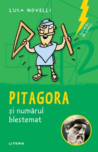 Sclipiri de geniu. Pitagora și numărul blestemat