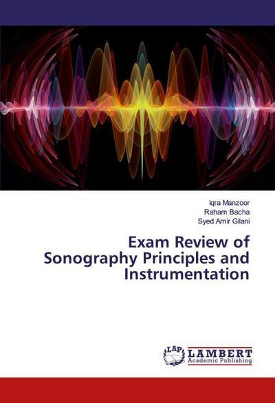Exam Review of Sonography Principles and Instrumentation