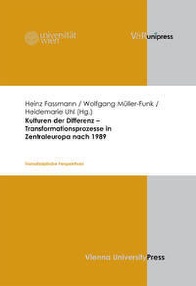 Kulturen der Differenz - Transformationsprozesse in Zentraleuropa nach 1989