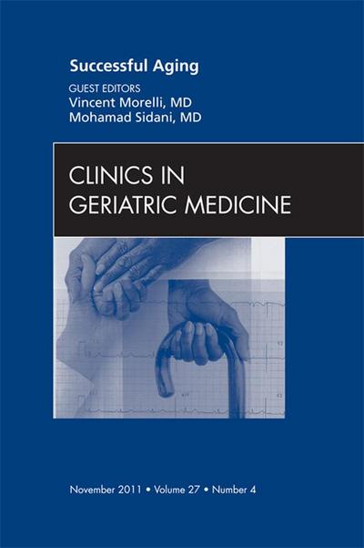 Successful Aging , An Issue of Clinics in Geriatric Medicine