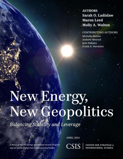 Ladislaw, S: New Energy, New Geopolitics