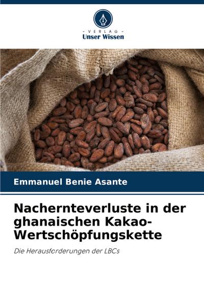 Nachernteverluste in der ghanaischen Kakao-Wertschöpfungskette